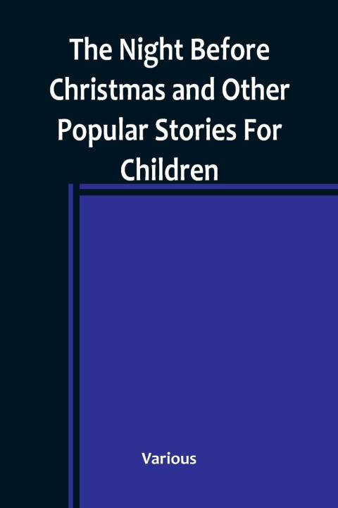 Książka The Night Before Christmas and Other Popular Stories For Children 