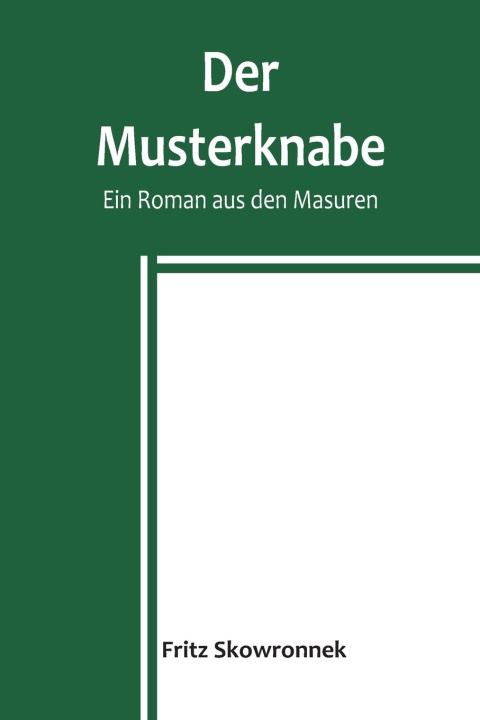 Knjiga Der Musterknabe Fritz Skowronnek