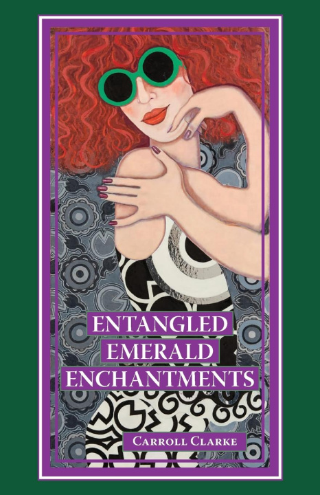 Knjiga Entangled Emerald Enchantments Carroll Clarke