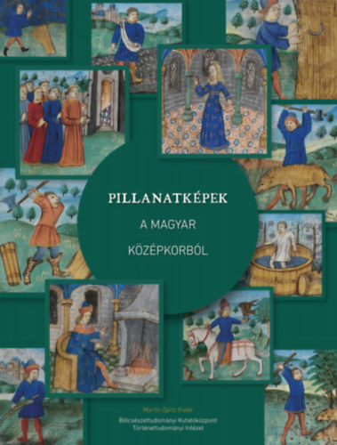 Book Pillanatképek a magyar középkorból 