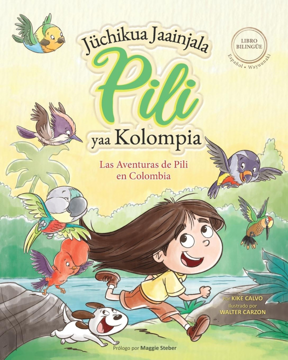 Carte Las Aventuras de Pili en Colombia ( Espa?ol - Wayuunaki ) Lenguas Indígenas de América Latina 