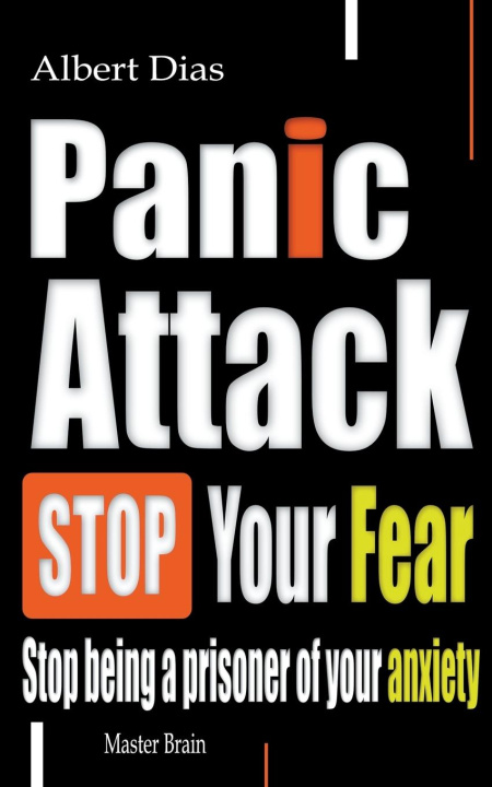 Knjiga Panic attack Stop Your Fear Albert Dias