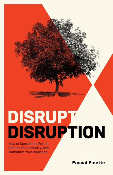 Knjiga Disrupt Disruption Pascal Finette