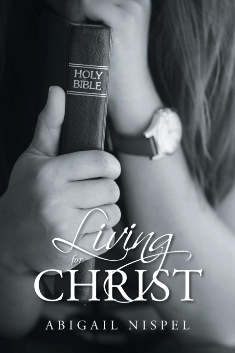Buch Living for Christ Abigail Nispel