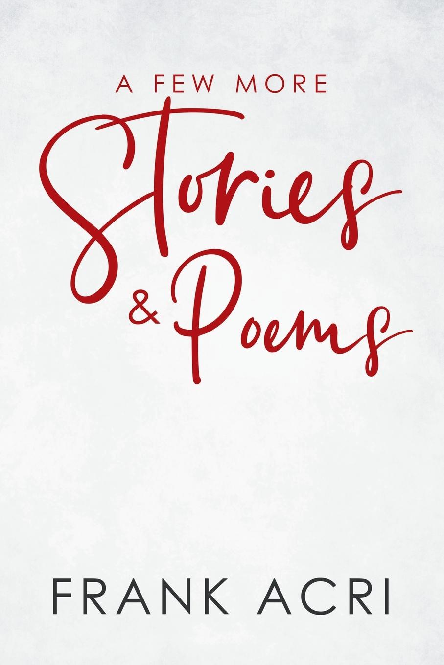 Boek A Few More Stories & Poems Frank Acri