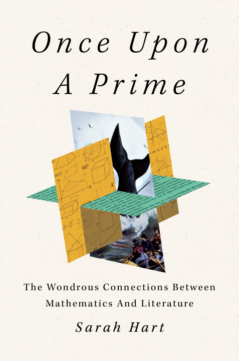 Knjiga Once Upon a Prime: The Wondrous Connections Between Mathematics and Literature 