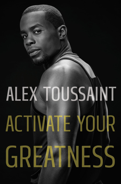 Knjiga Activate Your Greatness Toussaint