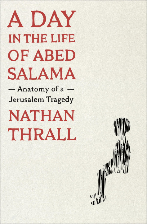 Könyv A Day in the Life of Abed Salama: A Jerusalem Odyssey 