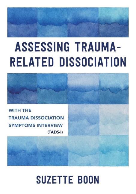 Kniha Assessing Trauma-Related Dissociation: With the Trauma Dissociation Symptoms Interview (Tads-I) 