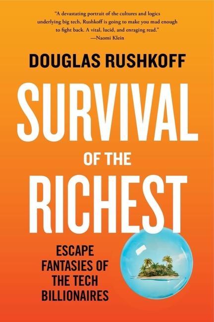 Kniha Survival of the Richest: Escape Fantasies of the Tech Billionaires 