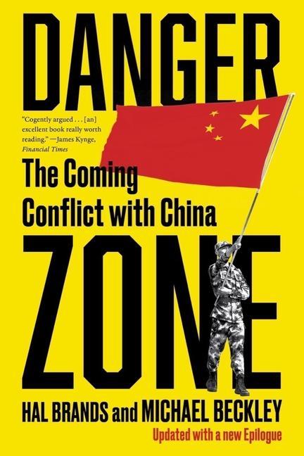 Carte Danger Zone: The Coming Conflict with China Hal Brands
