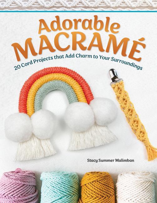 Carte Adorable Macrame: 20 Cord Projects That Add Charm to Your Surroundings 