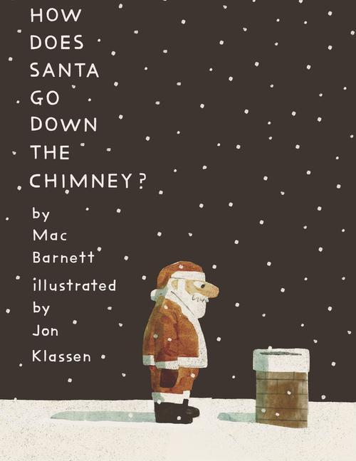 Kniha How Does Santa Go Down the Chimney? Jon Klassen