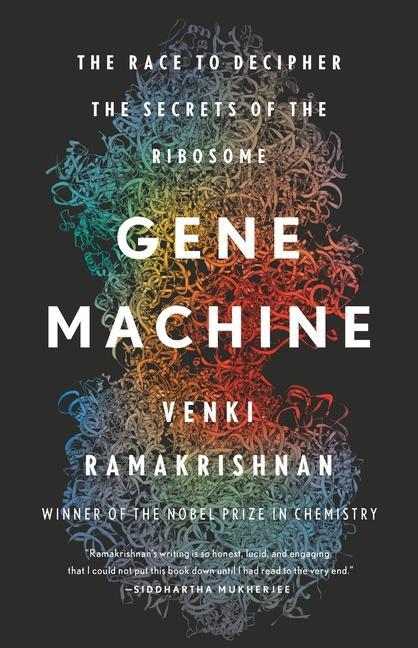 Carte Gene Machine: The Race to Decipher the Secrets of the Ribosome 