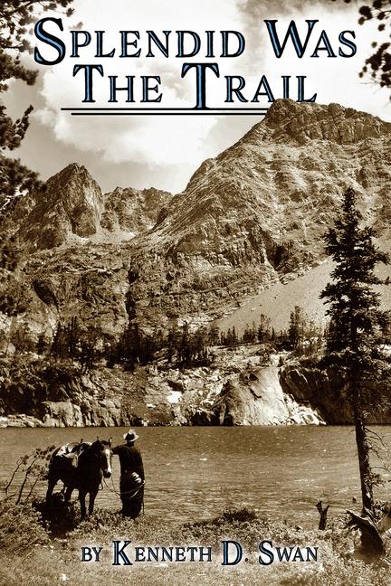Knjiga Splendid Was the Trail 