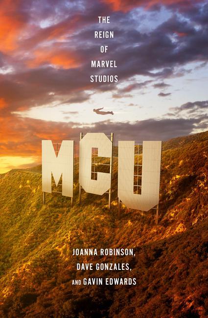 Книга McU: The Rise of Marvel Studios Dave Gonzales