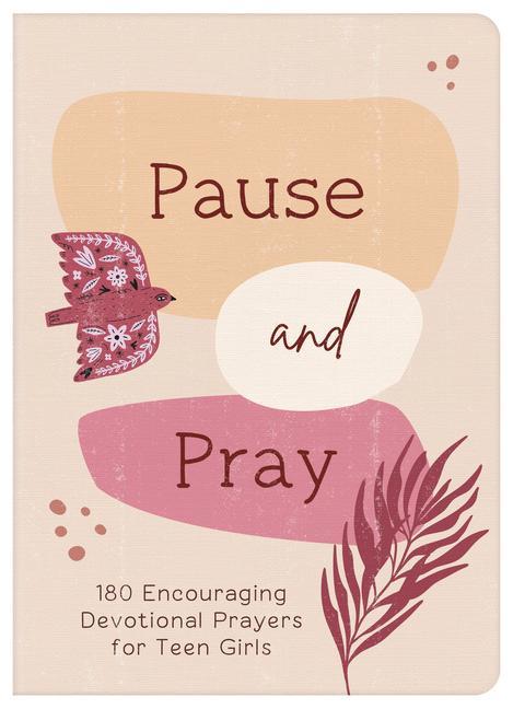 Carte Pause and Pray (Teen Girls): 180 Encouraging Devotional Prayers for Teen Girls 