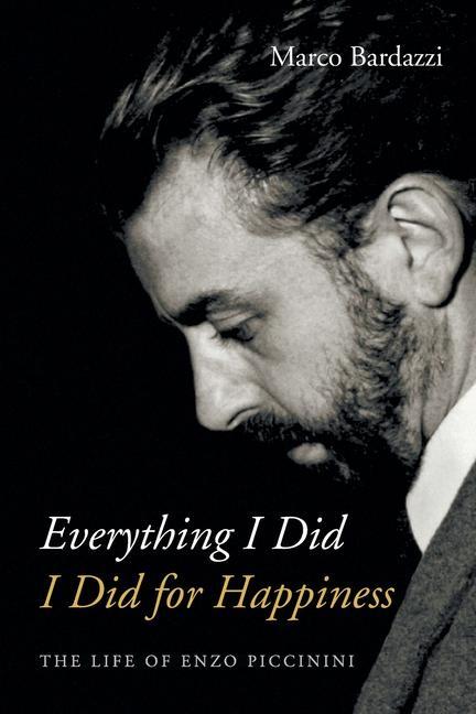 Książka Everything I Did I Did for Happiness: The Life of Enzo Piccinini 