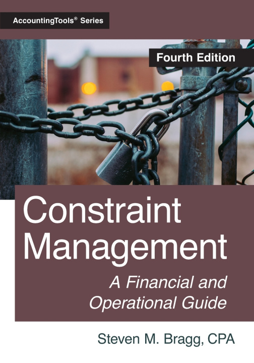 Boek Constraint Management: Fourth Edition Steven M. Bragg