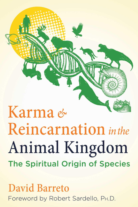 Kniha Karma and Reincarnation in the Animal Kingdom: The Spiritual Origin of Species Robert Sardello