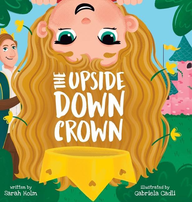 Knjiga The Upside-Down Crown Gabriela Cadli