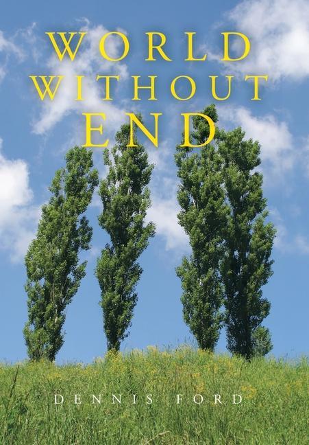 Knjiga World Without End Dennis Ford