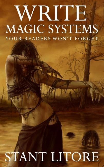 Boek Write Magic Systems Your Readers Won't Forget Stant Litore