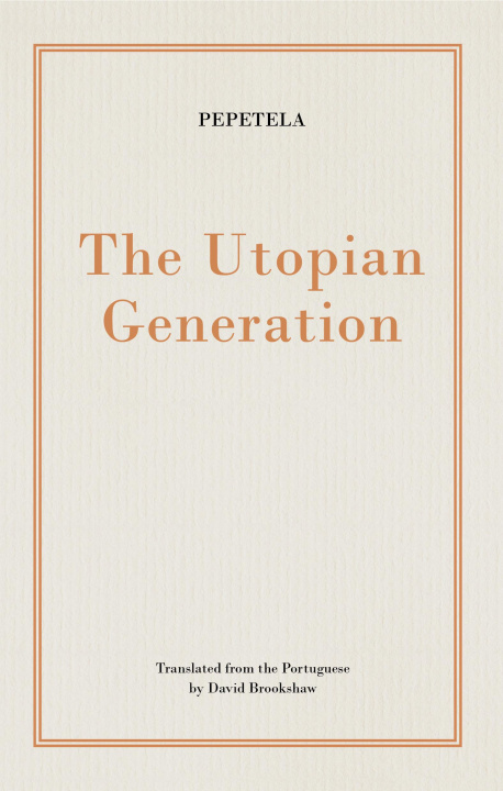 Knjiga The Utopian Generation Pepetela