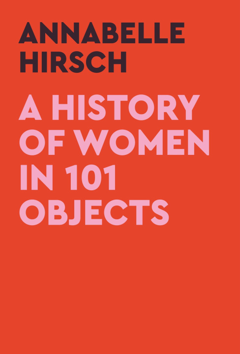 Könyv A History of Women in 101 Objects Eleanor Updegraff