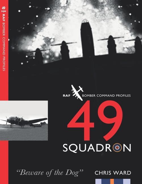 Книга 49 Squadron: RAF Bomber Command Squadron Profiles 