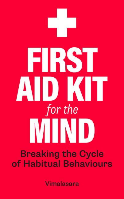 Book First Aid Kit for the Mind: Breaking the Cycle of Habitual Behaviours 