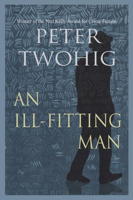 Knjiga An Ill-fitting Man Peter Twohig