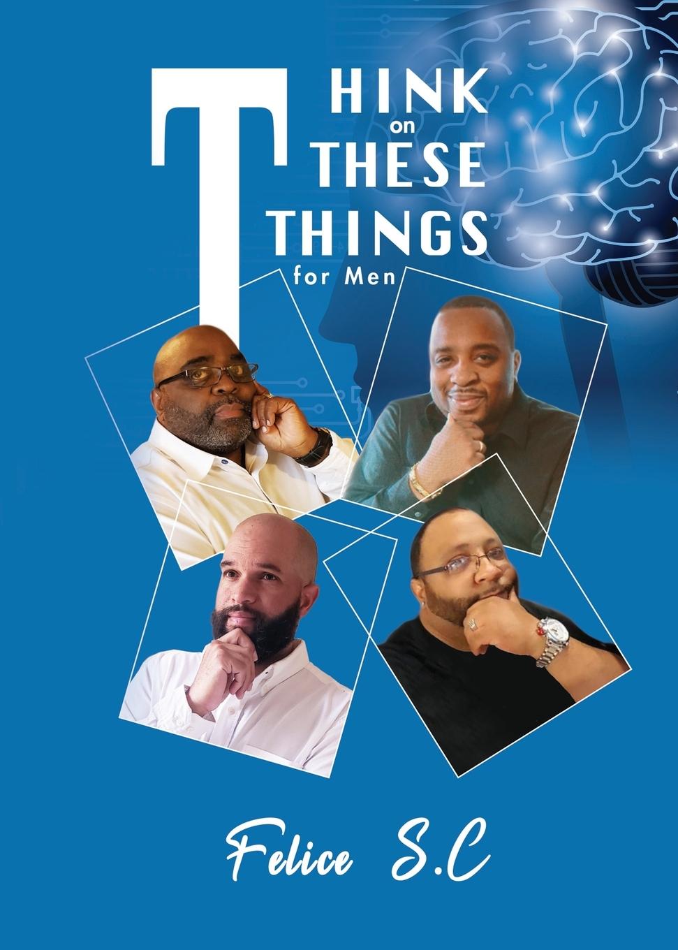 Book Think On These things for Men Felice S.C
