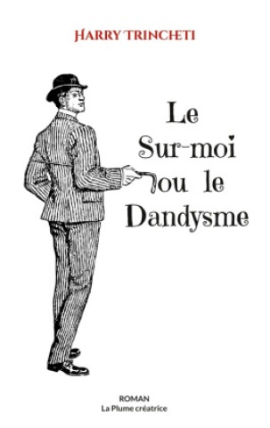 Книга Le Sur-moi ou le Dandysme 