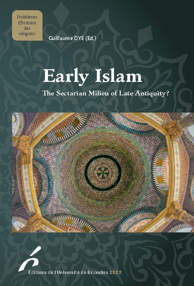 Kniha Early Islam : The Sectarian Milieu of Late Antiquity ? DYE