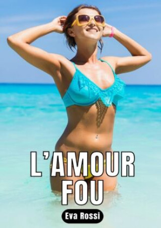 Knjiga L'amour Fou Eva Rossi