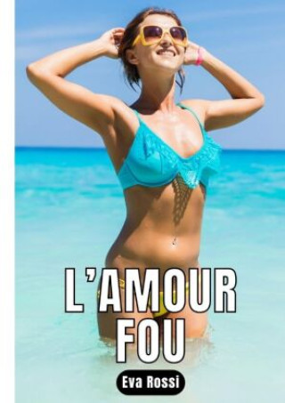Knjiga L'amour Fou Eva Rossi