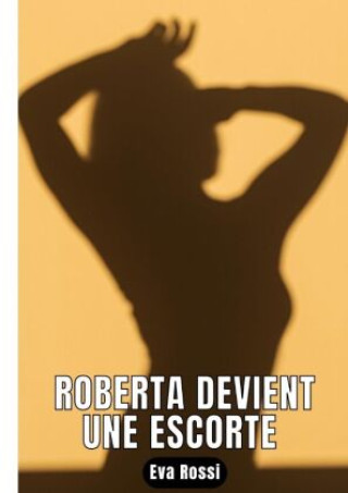 Boek Roberta devient une escorte Eva Rossi