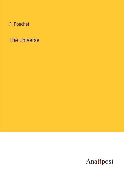 Boek The Universe F. Pouchet