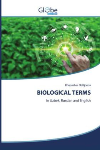 Knjiga BIOLOGICAL TERMS Khojiakbar Odiljonov