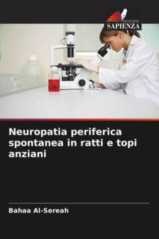 Könyv Neuropatia periferica spontanea in ratti e topi anziani 