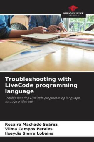 Knjiga Troubleshooting with LiveCode programming language Vilma Campos Perales