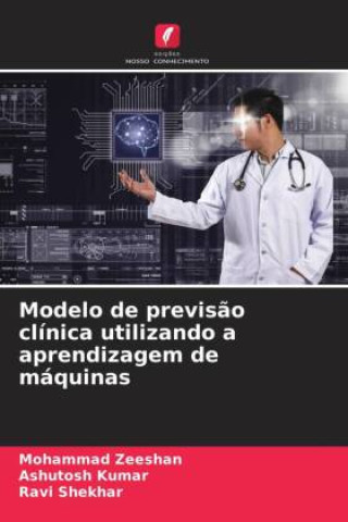Книга Modelo de previs?o clínica utilizando a aprendizagem de máquinas Ashutosh Kumar