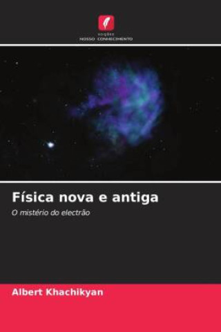 Knjiga Física nova e antiga Albert Khachikyan