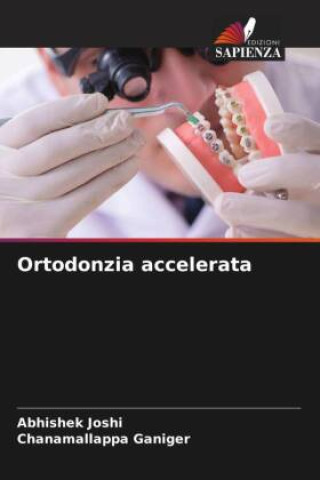 Boek Ortodonzia accelerata Chanamallappa Ganiger