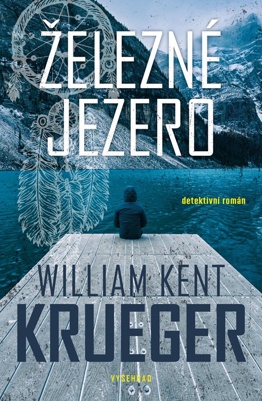 Kniha Železné jezero William Kent Krueger