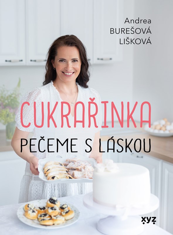 Buch Cukrařinka: pečeme s láskou Andrea Burešová Lišková