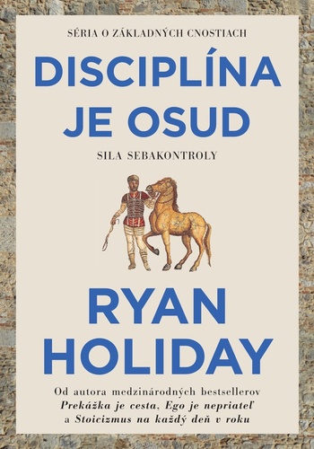 Könyv Disciplína je osud Ryan Holiday