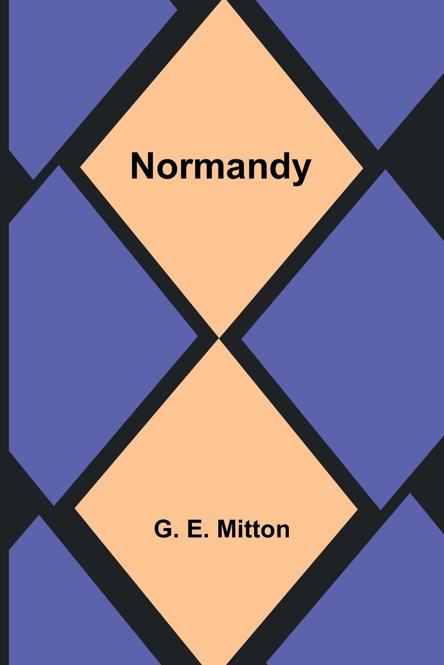 Knjiga Normandy G. E. Mitton