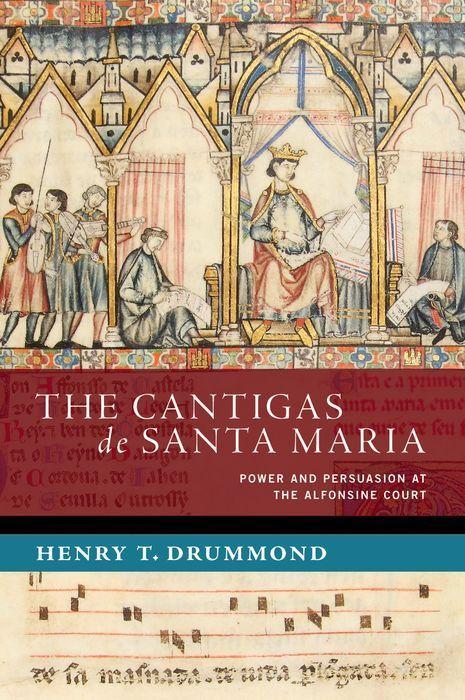 Boek The Cantigas de Santa Maria Power and Persuasion at the Alfonsine Court (Hardback) Drummond